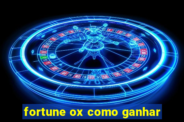 fortune ox como ganhar